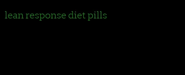 lean response diet pills