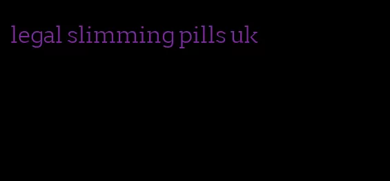 legal slimming pills uk