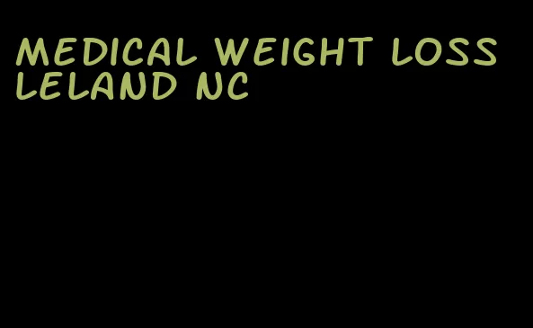 medical weight loss leland nc