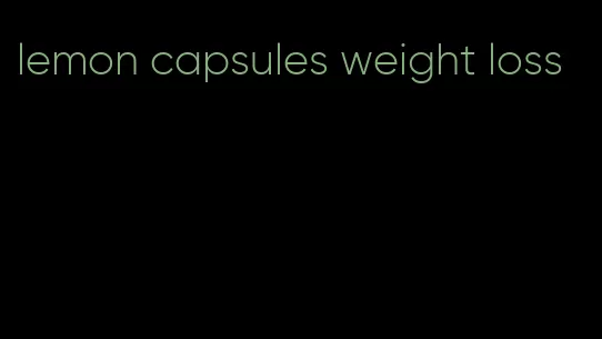 lemon capsules weight loss