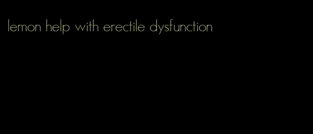 lemon help with erectile dysfunction