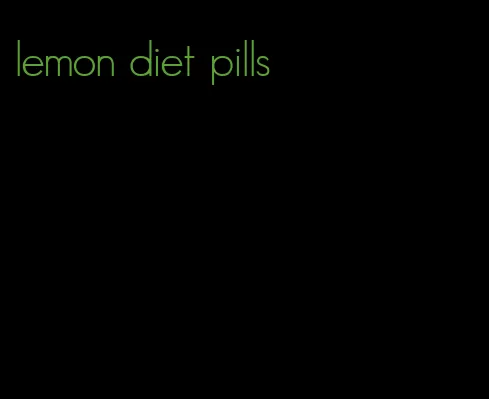 lemon diet pills