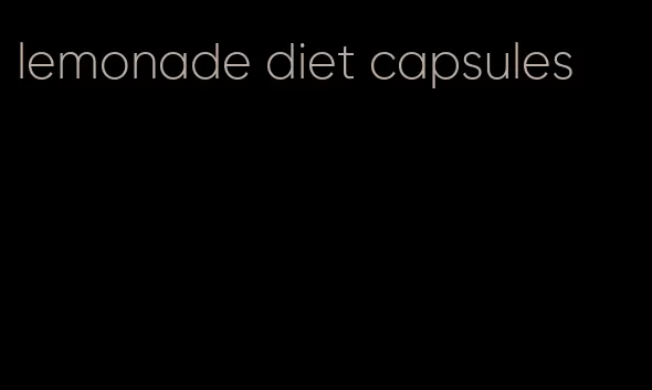 lemonade diet capsules