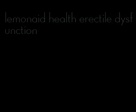 lemonaid health erectile dysfunction