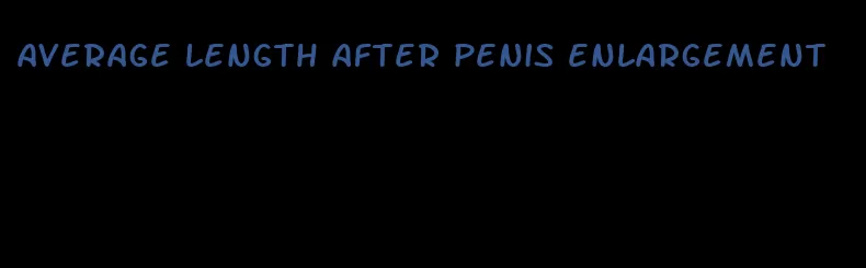 average length after penis enlargement