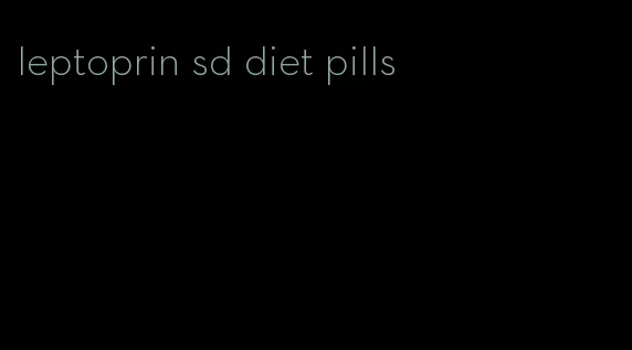 leptoprin sd diet pills