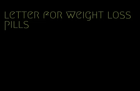 letter for weight loss pills