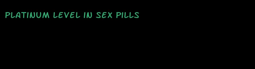 platinum level in sex pills