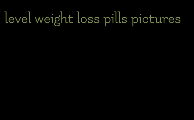 level weight loss pills pictures