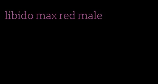 libido max red male