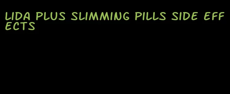 lida plus slimming pills side effects