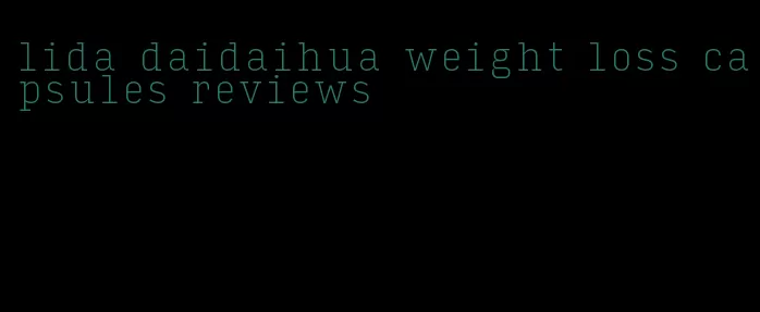 lida daidaihua weight loss capsules reviews