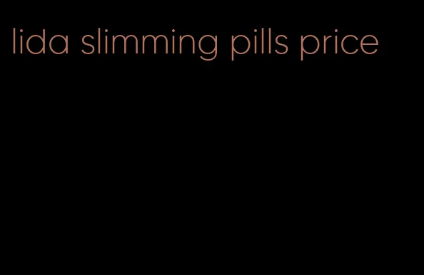 lida slimming pills price