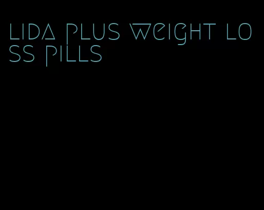 lida plus weight loss pills