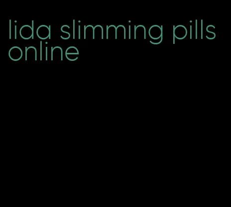 lida slimming pills online