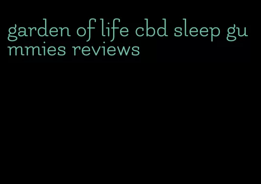 garden of life cbd sleep gummies reviews