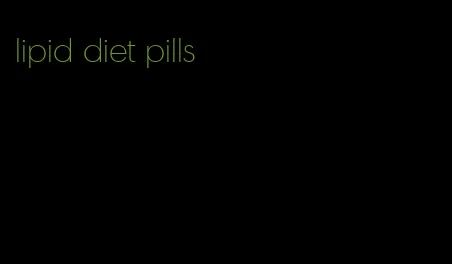 lipid diet pills