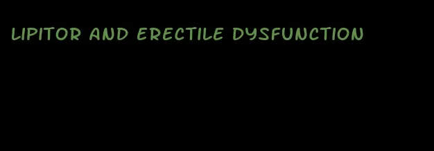 lipitor and erectile dysfunction