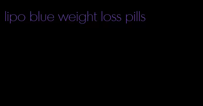 lipo blue weight loss pills