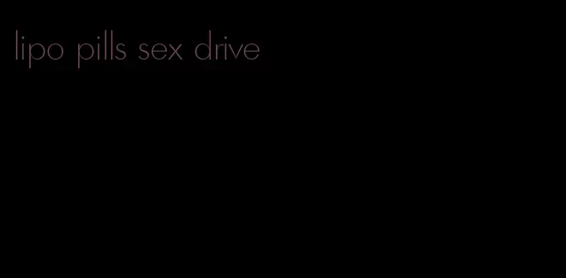 lipo pills sex drive