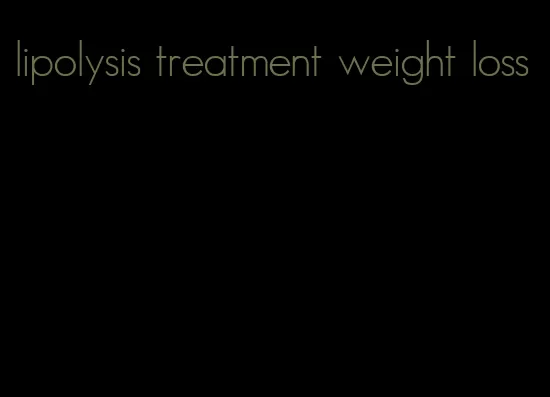 lipolysis treatment weight loss