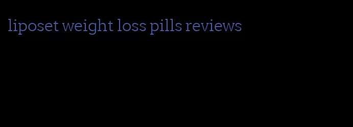 liposet weight loss pills reviews