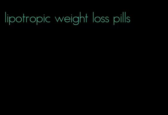 lipotropic weight loss pills