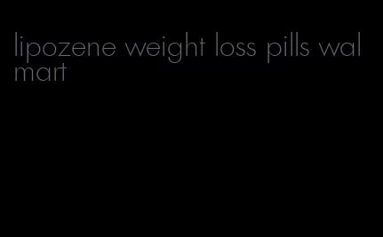 lipozene weight loss pills walmart