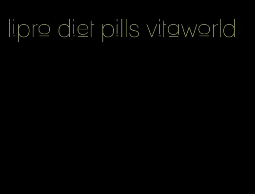 lipro diet pills vitaworld