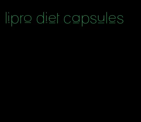 lipro diet capsules