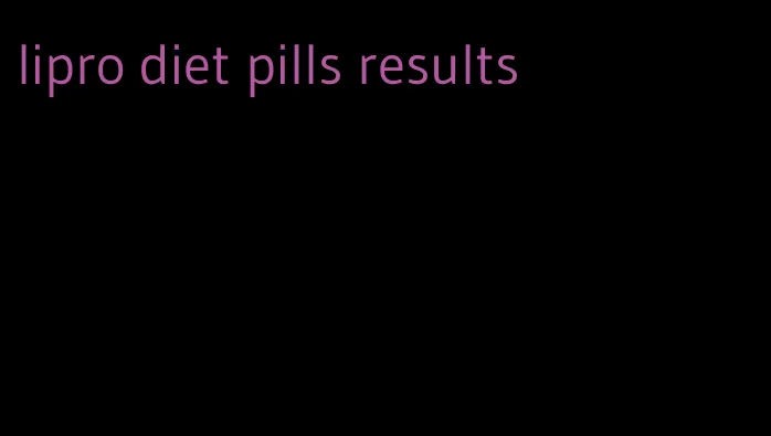 lipro diet pills results