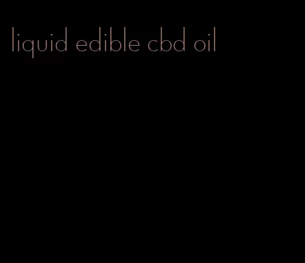 liquid edible cbd oil