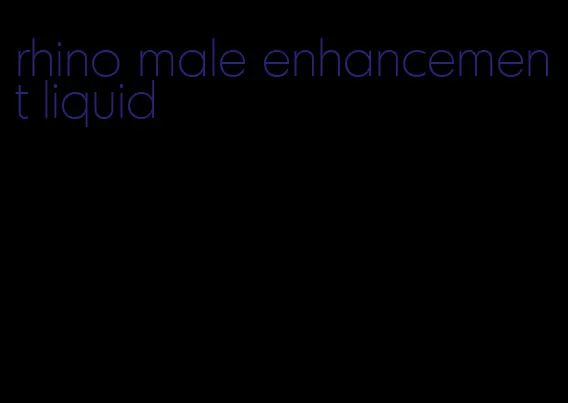 rhino male enhancement liquid