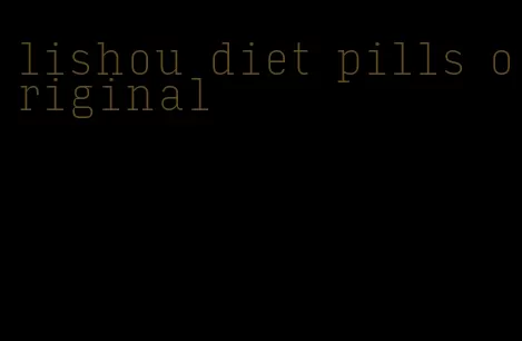 lishou diet pills original