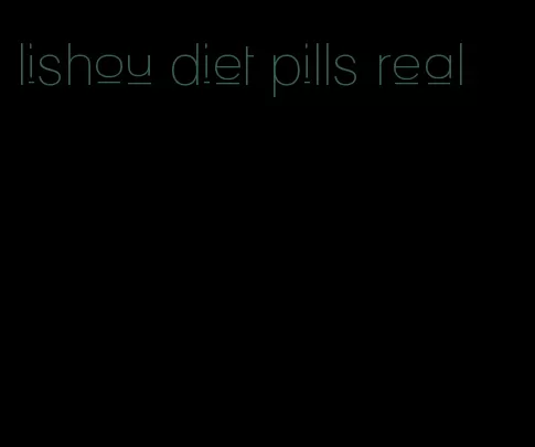 lishou diet pills real