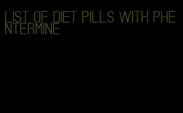 list of diet pills with phentermine