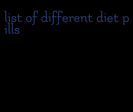 list of different diet pills