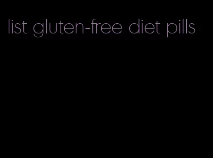 list gluten-free diet pills