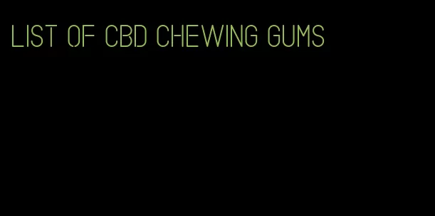 list of cbd chewing gums