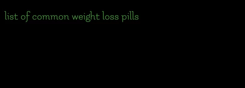 list of common weight loss pills