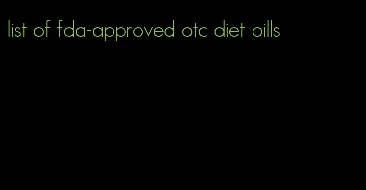 list of fda-approved otc diet pills