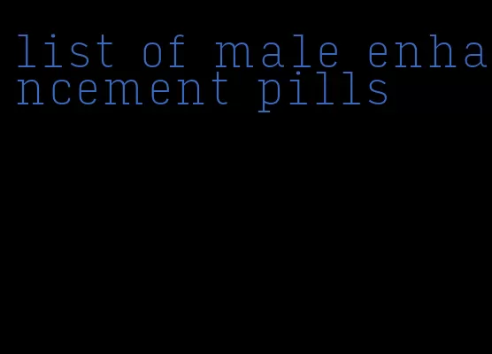 list of male enhancement pills