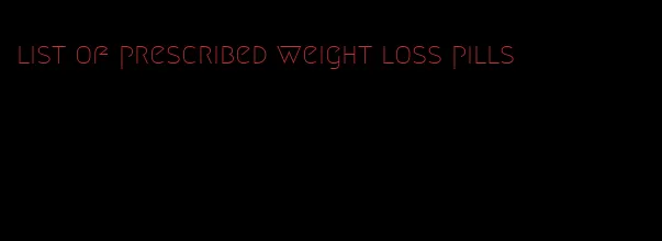 list of prescribed weight loss pills