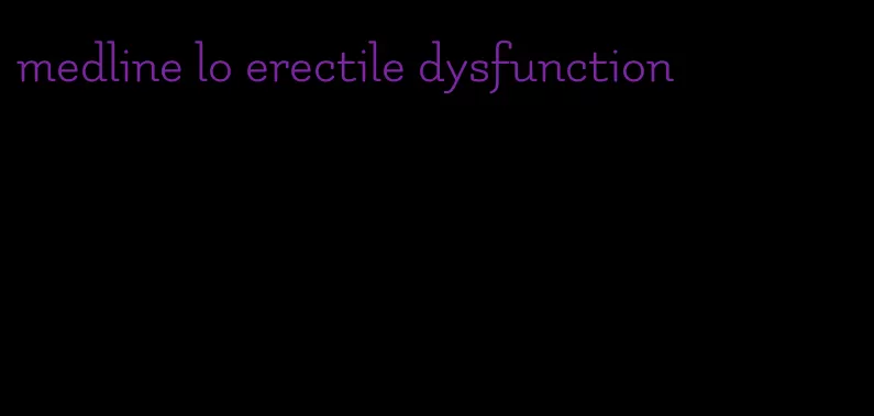 medline lo erectile dysfunction