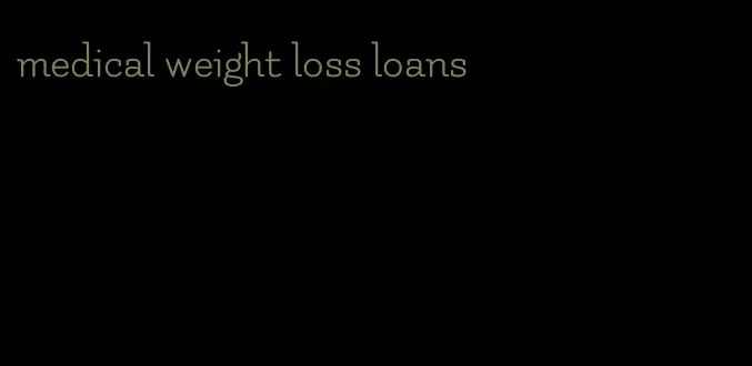 medical weight loss loans