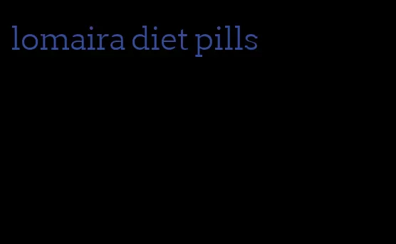 lomaira diet pills