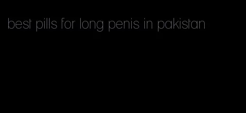 best pills for long penis in pakistan