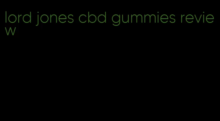 lord jones cbd gummies review