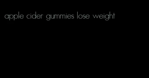 apple cider gummies lose weight