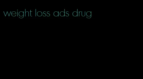 weight loss ads drug